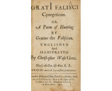 Grattius. Cynegeticon. Or, a Poem of Hunting, translated by Christopher Wase, first edition in English, woodcut initials and 