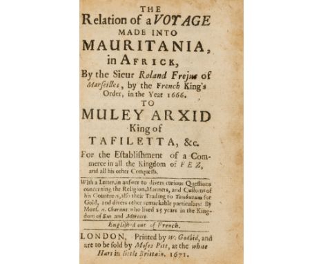 Africa.- Frejus (Roland de) The Relation of a Voyage made into Mauritania, in Africk ... to Muley Arxid King of Tafiletta, &a