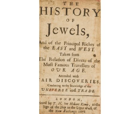 Gemology.- [Chappuzeau (Samuel)] The History of Jewels, and of the Principal Riches of the East and West, taken from the rela