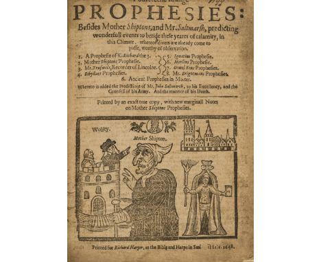 Mother Shipton.- Fourteene strange Prophesies : besides Mother Shiptons and Mr. Saltmarsh, predicting wonderfull events to be