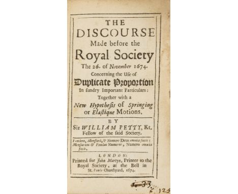 Petty (William) The Discourse Made before the Royal Society the 26 of November 1674 Concerning the Use of Duplicate Proportio