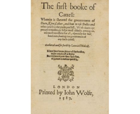 Agriculture.- Mascall (Leonard) The First Booke of Cattell, 3 parts in 1 vol., first edition, lacked initial blank and 2ff. f