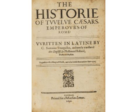 Suetonius Tranquillus (Caius) The Historie of Twelve Caesars, Emperours of Rome... newly translated into English by Philêmon 