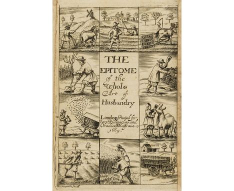 Husbandry.- B[lagrave] (J[oseph]) The Epitome of the Art of Husbandry, first edition, engraved additional title, printed titl