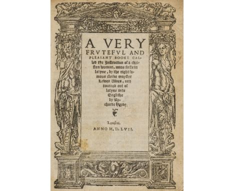 Vives (Joannes Ludovicus ) A Very Fruteful and Pleasant Booke called the Instruction of a Christen Woman, translated by Richa