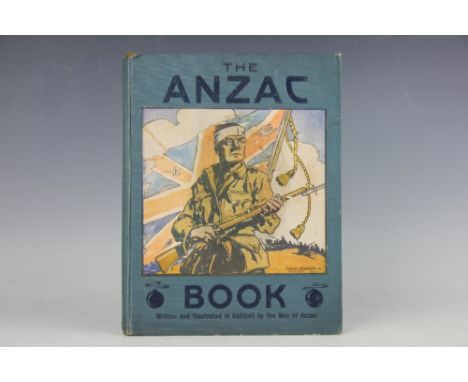 THE ANZAC BOOK, (Australian & New Zealand Army Corps), first edition, with colour frontis, folding map and other illustration