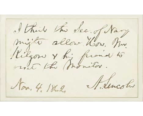 LINCOLN (ABRAHAM)Autograph note signed ('A. Lincoln') on a small card, giving permission for Mr Kilgore and friend to visit U