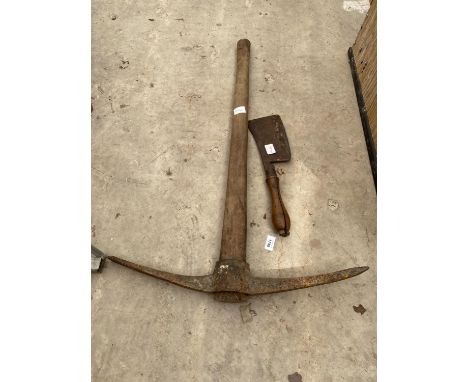 A VINTAGE PICK AXE AND MEAT CLEAVER 