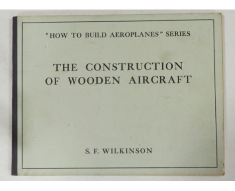 BOOKS - S.F WILKINSON - THE CONSTRUCTION OF WOODEN AIRCRAFT 1937 