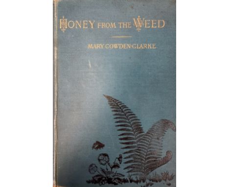 Cowden-Clarke, Mary.: Honey from the Weed. Verses. 1881. First edition. Inscribed presentation copy with signed and dated pho