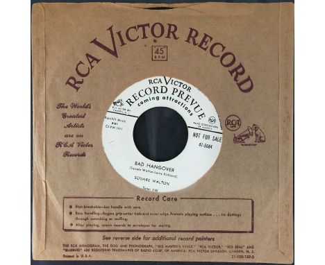 SQUARE WALTON - BAD HANGOVER C/W FISH TAIL BLUES 7" (RCA VICTOR ORIGINAL US DEMO - 47-5584). Super rare original US demo 7" r