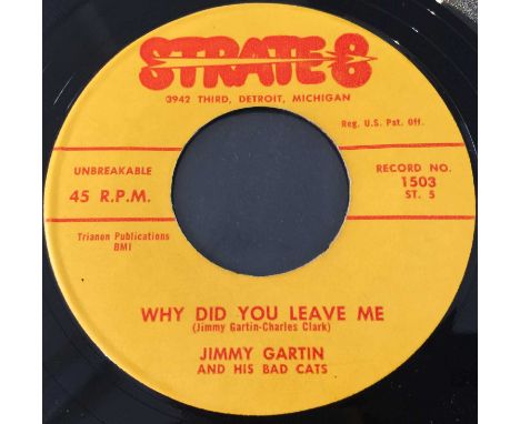 JIMMY GARTIN AND HIS BAD CATS - WHY DID YOU LEAVE ME 7" (STRATE 8 1503 - ORIGINAL US RECORDING). Extremely scarce original Ro