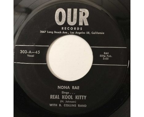 NONA RAE - REAL KOOL KITTY (OUR RECORDS - 303-45). A nice copy of Nona Rae with B. Collins Band - Real Kool Kitty / You Can't