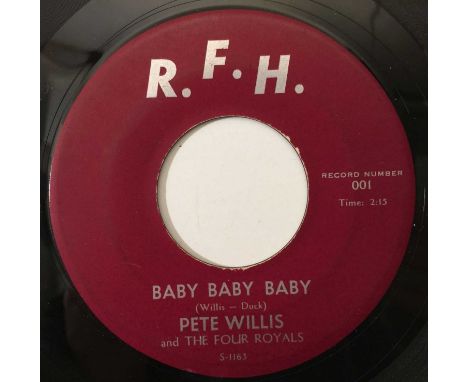 PETE WILLIS - BABY BABY BABY/ WHAT'S YOUR POINT OF VIEW 7" (US R&amp;B - R.F.H. 001). A timeless 7" of late 50s jumpin' R&amp