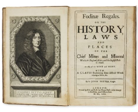 Mining.- Pettus (Sir John) Fodinae Regales. Or the History, Laws and Places of the Chief Mines and Mineral Works in England, 