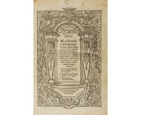 Law.- Norwich lawyer's copy.- Fitzherbert (Sir Anthony) 1577. La graunde abridgement, collecte par le iudge tresreuerend mo[n