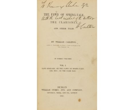 Carleton (William) The Fawn of Spring-Vale, the Clarionet, and Other Tales, 3 vol., signed presentation inscriptions from the