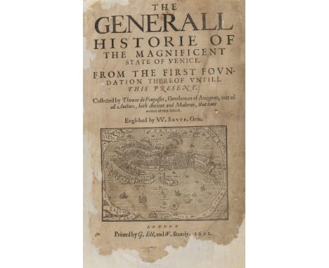 Venice.- Fougasses (Thomas de) The Generall Historie of the Magnificent State of Venice, from the First Foundation thereof un