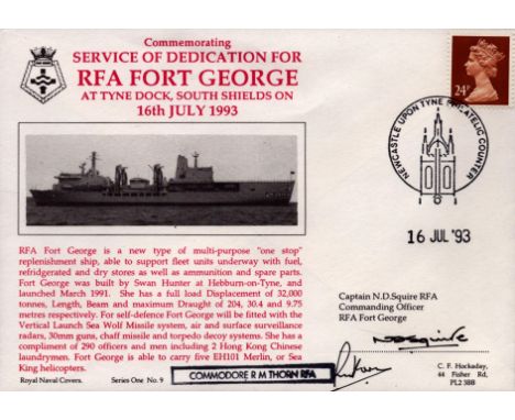 Cptn N D Squire and Comm R M Thorn signed RFA Fort George cover. Good condition. All autographs come with a Certificate of Au