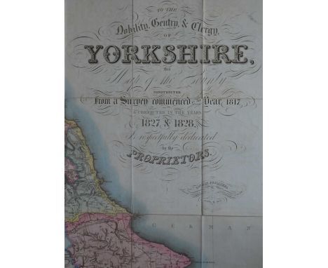 Teesdale (Henry)[Yorkshire] - To the Nobility, Gentry &amp; Clergy of Yorkshire, this Map of the County, Constructed from a S