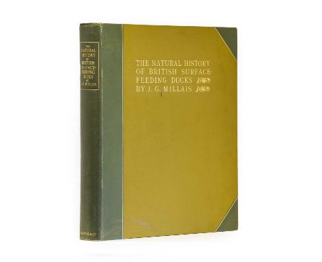Millais (J.G.).The Natural History of British Surface-Feeding Ducks, Longmans Green, 1902, numbered limited edition of 600 la