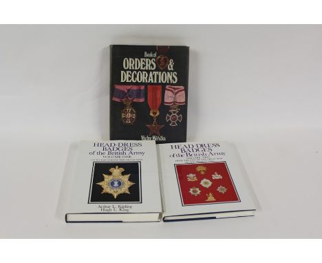 Head-Dress Badges Of The British Army Volumes one and two, by Arthur L. Kipling and Hugh L. King, both volumes signed by King