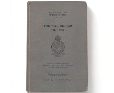 Records of the Survey of India Volume XX, The War Record 1914 - 1920 published under the direction of Colonel Commandant E.A.