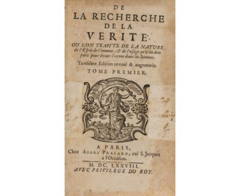 NO RESERVE Philosophy.- Malebranche (Nicolas) De La Recherche de la Vertié, ou l'on traitte de la Nature de l'esprit de l'hom