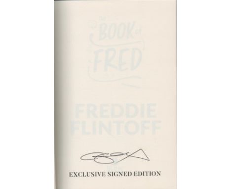 Freddie Flintoff signed The Book of Fred first edition hardback book. Good condition. All autographs come with a Certificate 