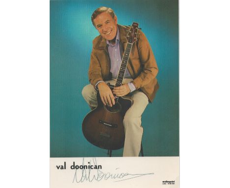 Val Doonican signed 6x4 colour promo photograph. Michael Valentine Doonican (3 February 1927 - 1 July 2015) was an Irish sing