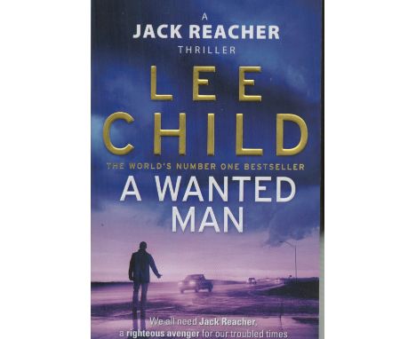 Lee Child signed A Wanted Man first edition softback book. Good condition. All autographs come with a Certificate of Authenti