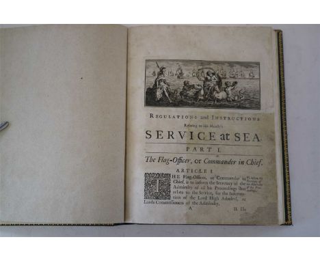 REGULATIONS AND INSTRUCTIONS relating to His Majesty's Service at Sea, 4to, no date but inscribed 1744. First three leaves re