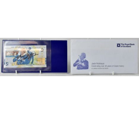 JACK NICKLAUS; a £5 Royal Bank of Scotland note bearing the signature of the golfer.We have not authenticated these signature