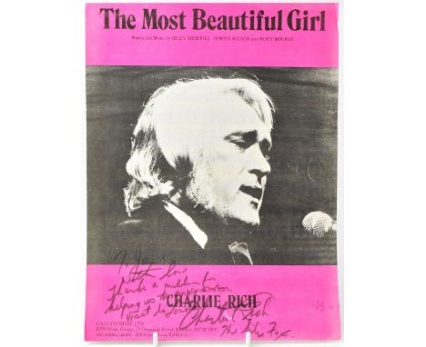 CHARLIE RICH; 'The Most Beautiful Girl' music score inscribed to the front 'To James, with love. Thanks a million for helping