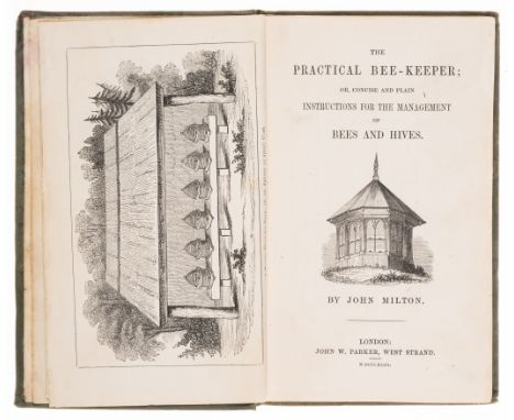 Bees.- Milton (John) The Practical Bee-keeper; or, Concise and plain instructions for the management of bees and hives, first