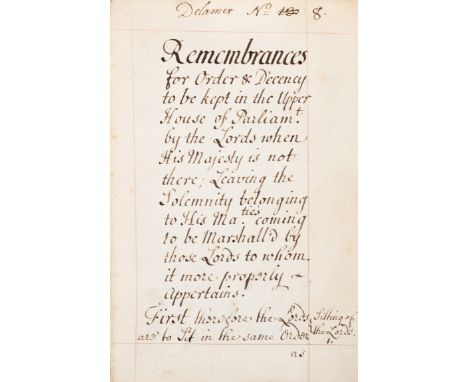 House of Lords.- Remembrances For Order and Decency to be kept in the Upper house of Parlia.t by the Lords when His Majesty i