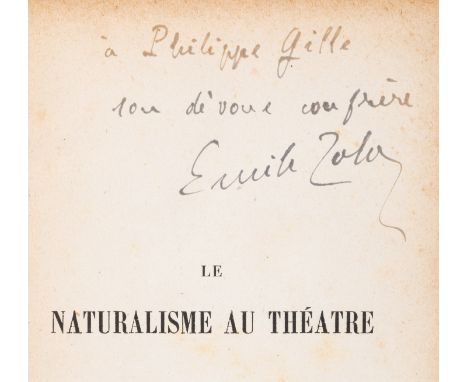 Zola (Émile) Le Naturalisme au Théâtre, first edition, signed presentation inscription from the author to Philippe Gille on h