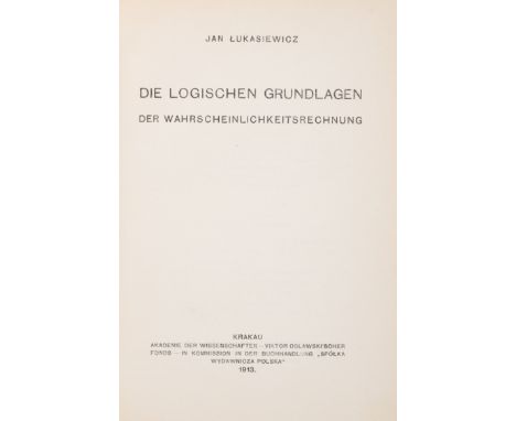 Łukasiewicz (Jan) Die Logischen Grundlagen der Wahrscheinlichkeitsrechnung, first edition, text in German, half-title, occasi