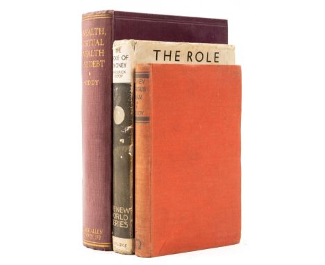Economics.- Soddy (Frederick) Wealth, Virtual Wealth and Debt, light sunning to spine and head of covers, 1926; The Role of M