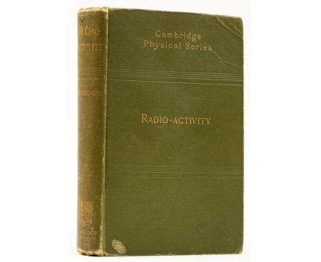 Rutherford (Ernest) Radio-activity, first edition, plate and diagrams, some light marginal toning, bookplate to front pastedo