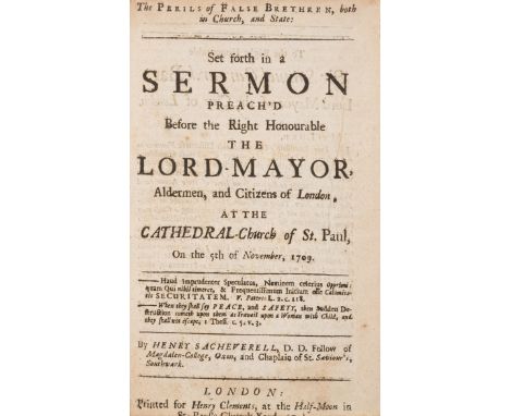 Sacheverell (Henry) The Perils of False Brethren, both in Church, and State: Set forth in a Sermon...On the 5th of November, 