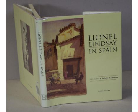 One Vol: "Lionel Lindsay in Spain" by Colin Holden "an Antipodean Abroad," first edition, published by The Miegunyah Press, 2