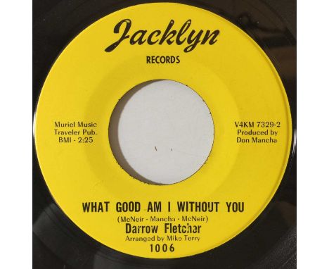 DARROW FLETCHER - WHAT GOOD AM I WITHOUT YOU 7" (JACKLYN - 1006). Another copy of the wonderful soul stomper by Darrow Fletch