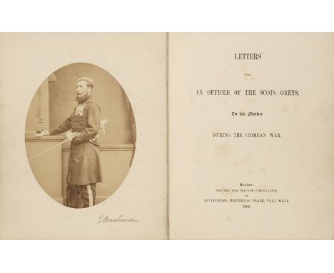 [Buchanan, George]. Letters from an Officer of the Scots Greys, to his Mother [Sarah Maria Clotilda Buchanan, née Hoare] duri