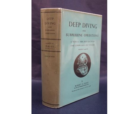 Davis (Robert H) Deep Diving and Submarine Operations a manual for Deep Sea Divers and Compressed Air Workers, Sixth Edition 