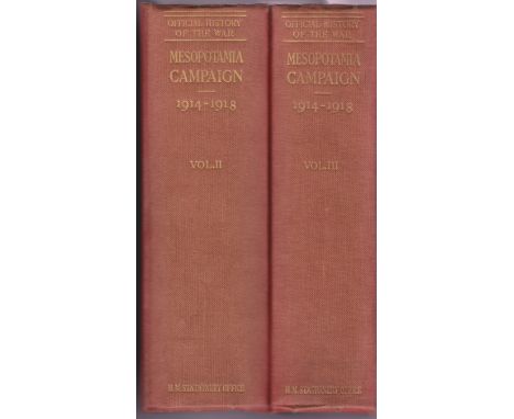 Official History of the Great War - The Mesopotamia Campaign 1914-1918 Vol's II &amp; III, complied at the request of the Gov