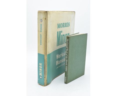 A pair of items to include Cassell's Book of the Morris 1000 by Ethan Hawks 1963 edition together with a Morris Minor worksho