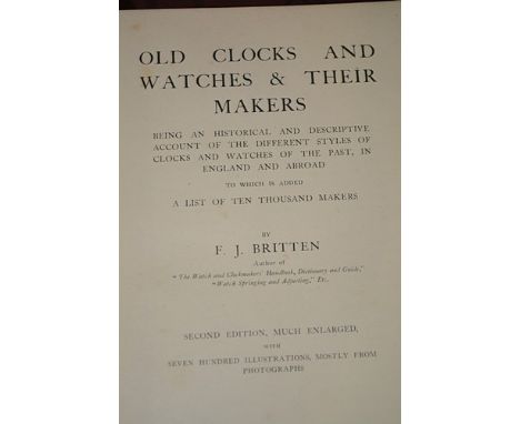 F.J. Britten, "Old Clocks and Watches and Their Makers", Second Edition, 1904, "Britten's Watch and Clock Maker's Handbook", 