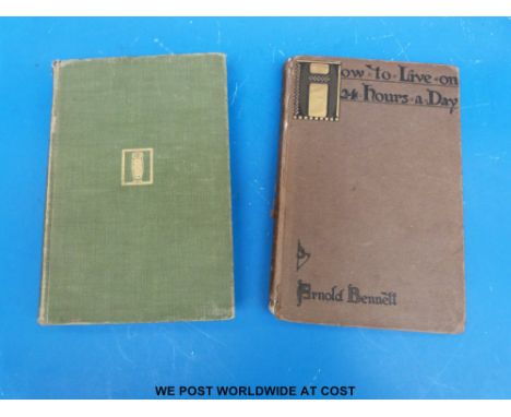 Arnold Bennett, How to Live on 24 Hours a Day (New York, George H. Doran, 1910) brown boards, together with Henry Williamson,