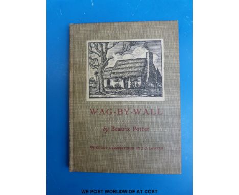 Beatrix Potter, Wag-By-Wall (Boston, The Horn Book inc, 1944) with decorations by J.J Lankes. Tipped in portrait of Potter 